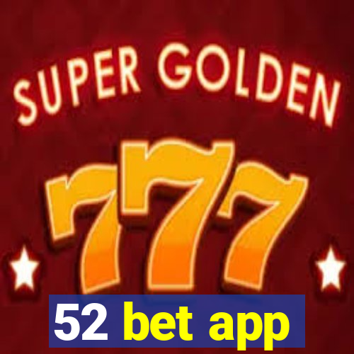 52 bet app